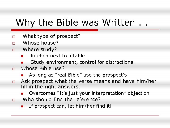 Why the Bible was Written. . o o o What type of prospect? Whose