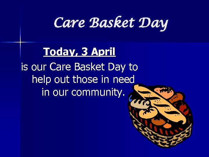 Care Basket Day Today, 3 April is our Care Basket Day to help out