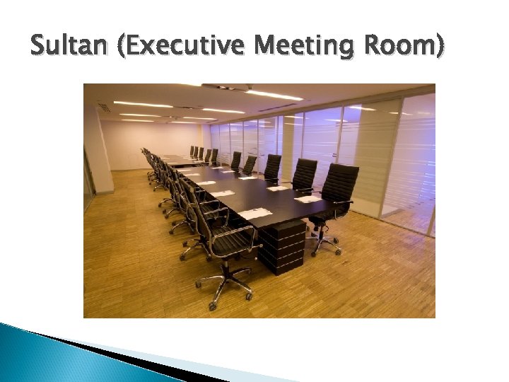Sultan (Executive Meeting Room) 
