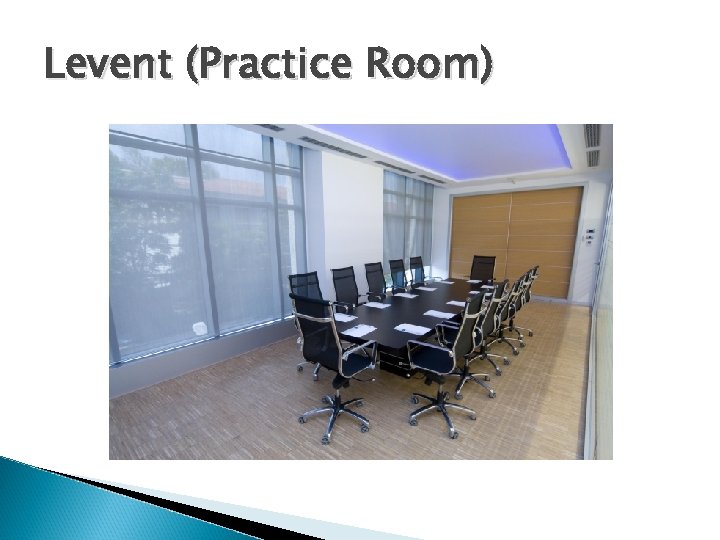 Levent (Practice Room) 