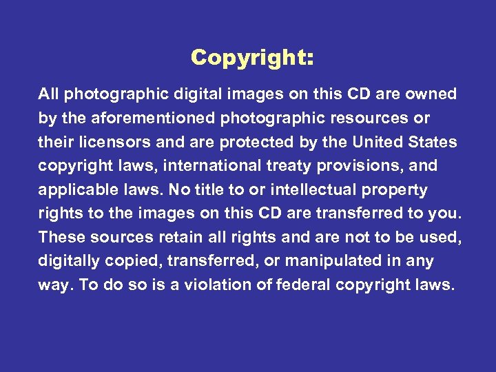 Copyright: All photographic digital images on this CD are owned by the aforementioned photographic