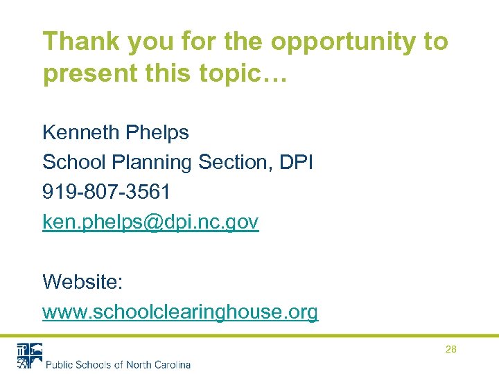 Thank you for the opportunity to present this topic… Kenneth Phelps School Planning Section,