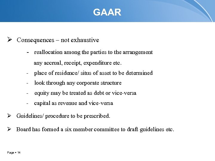 GAAR Ø Consequences – not exhaustive - reallocation among the parties to the arrangement
