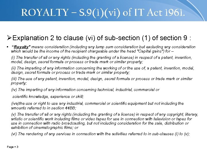 ROYALTY – S. 9(1)(vi) of IT Act 1961. ØExplanation 2 to clause (vi) of
