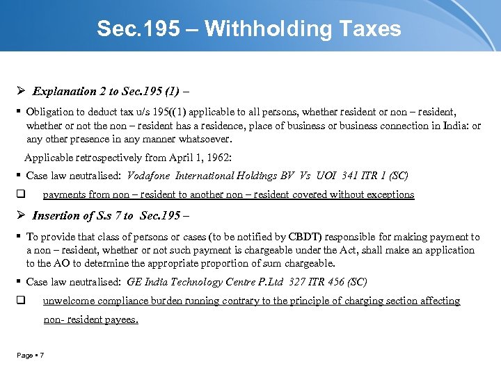 Sec. 195 – Withholding Taxes Ø Explanation 2 to Sec. 195 (1) – Obligation