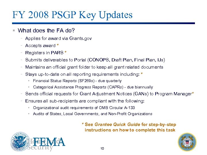 FY 2008 PSGP Key Updates § What does the FA do? - Applies for