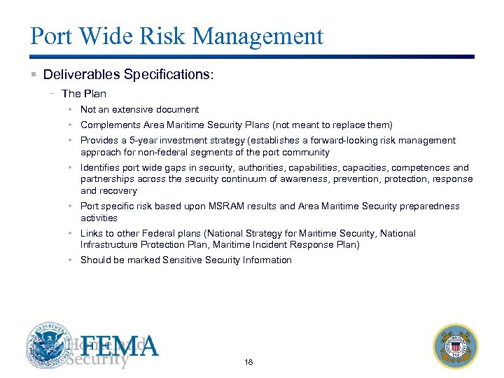 Port Wide Risk Management § Deliverables Specifications: - The Plan • Not an extensive