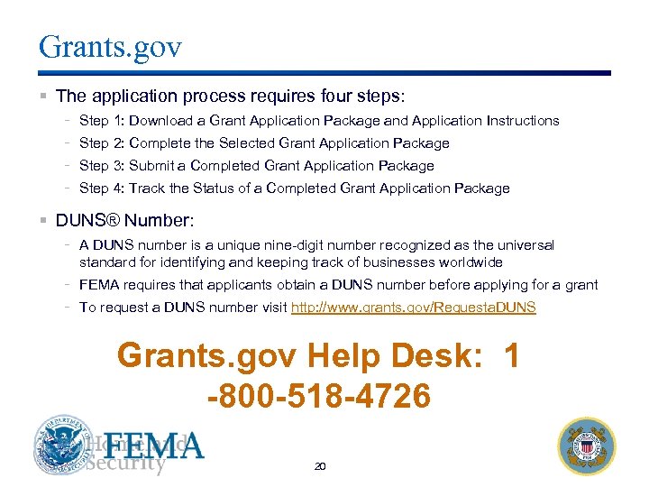 Grants. gov § The application process requires four steps: - Step 1: Download a