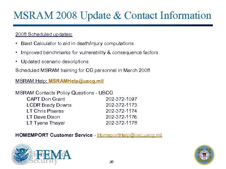 MSRAM 2008 Update & Contact Information 2008 Scheduled updates: • Blast Calculator to aid