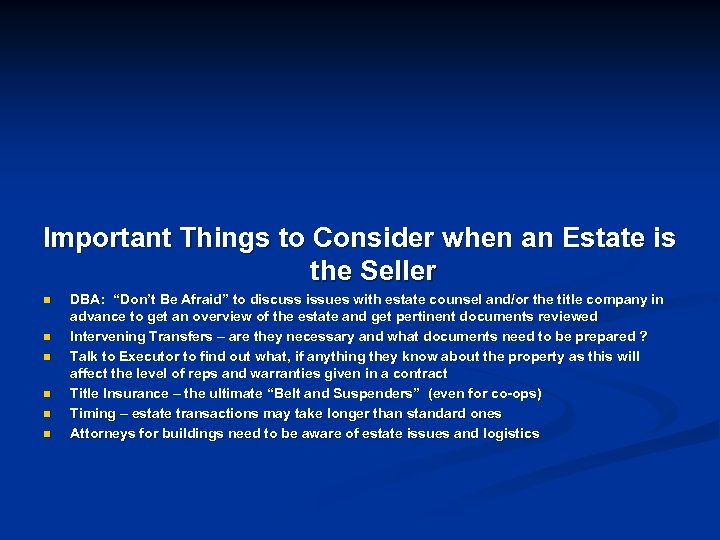 Important Things to Consider when an Estate is the Seller n n n DBA: