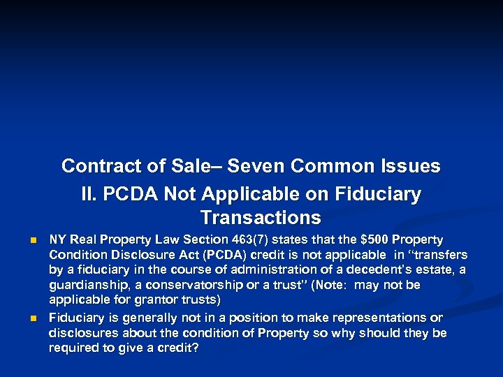 Contract of Sale– Seven Common Issues II. PCDA Not Applicable on Fiduciary Transactions n