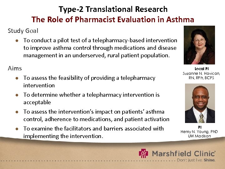 Type-2 Translational Research The Role of Pharmacist Evaluation in Asthma Study Goal ● To