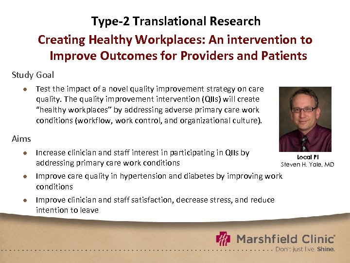 Type-2 Translational Research Creating Healthy Workplaces: An intervention to Improve Outcomes for Providers and