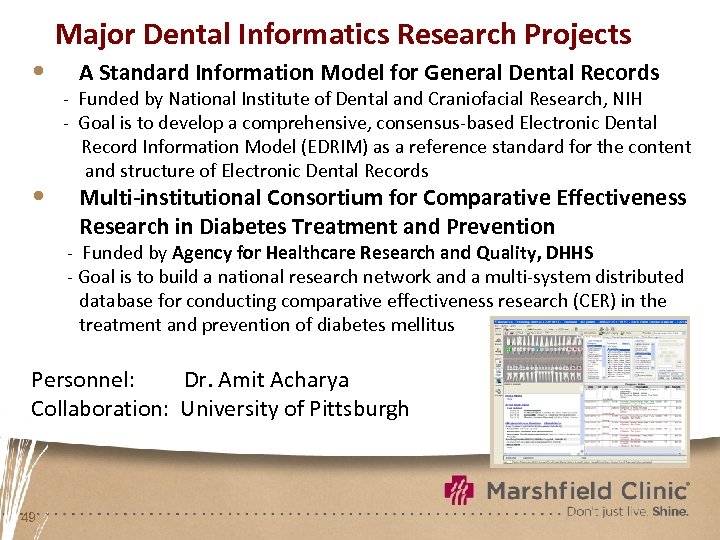  • • Major Dental Informatics Research Projects A Standard Information Model for General