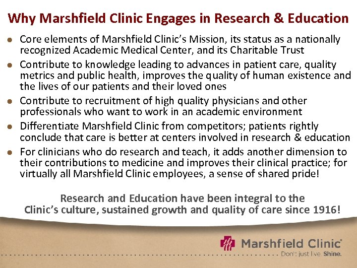 Why Marshfield Clinic Engages in Research & Education ● Core elements of Marshfield Clinic’s
