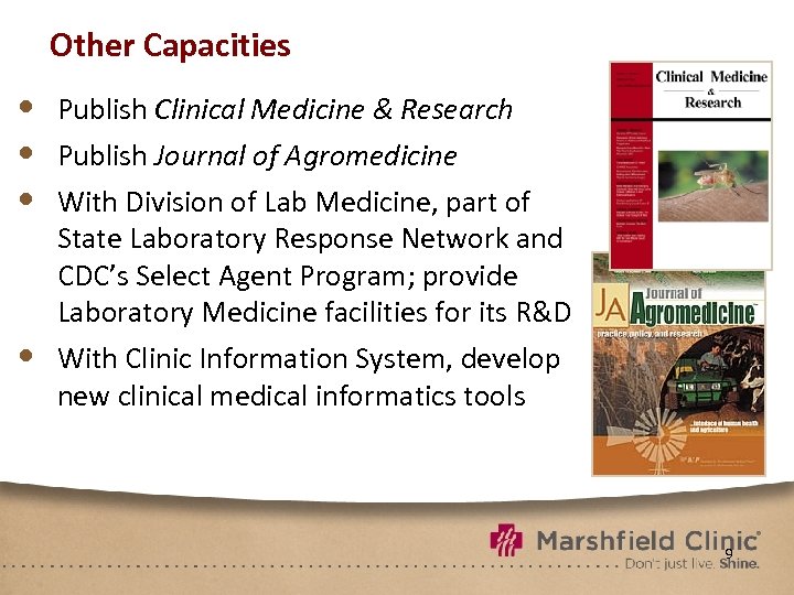Other Capacities • • Publish Clinical Medicine & Research Publish Journal of Agromedicine With