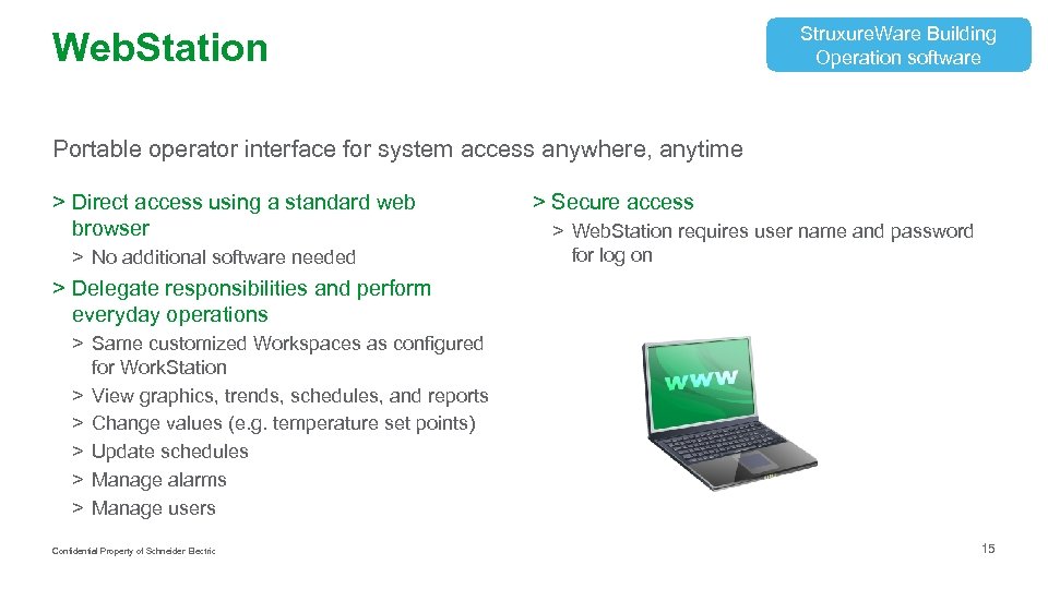 Struxure. Ware Building Operation software Web. Station Portable operator interface for system access anywhere,