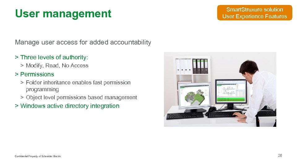 User management Smart. Struxure solution User Experience Features Manage user access for added accountability
