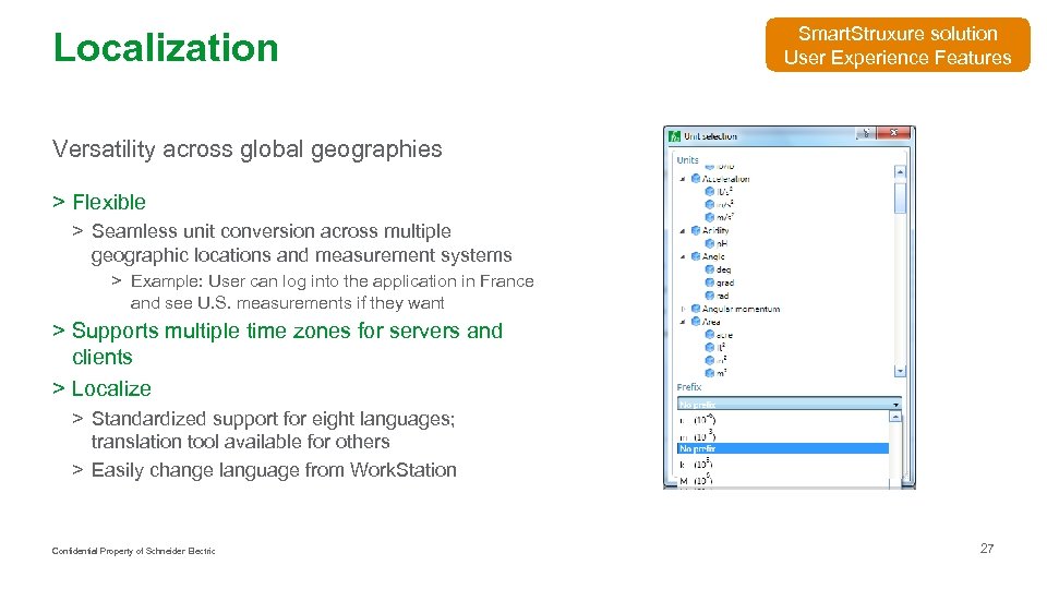 Localization Smart. Struxure solution User Experience Features Versatility across global geographies > Flexible >
