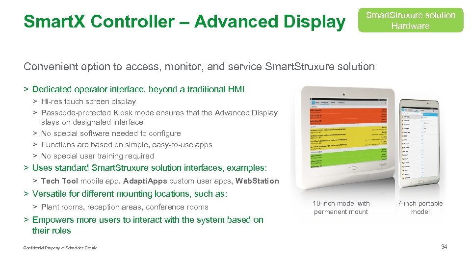 Smart. X Controller – Advanced Display Smart. Struxure solution Hardware Convenient option to access,