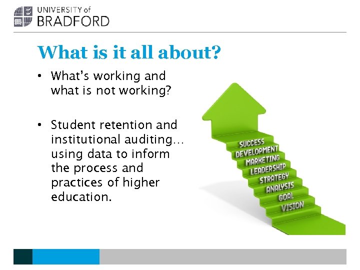 What is it all about? • What’s working and what is not working? •