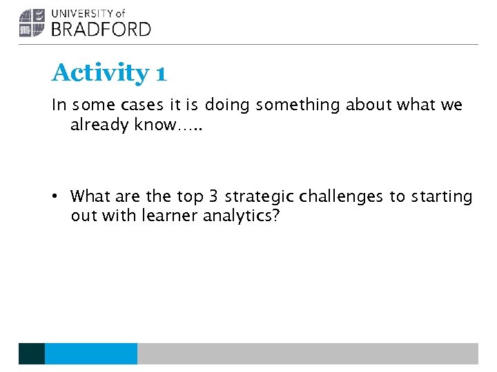 Activity 1 In some cases it is doing something about what we already know….