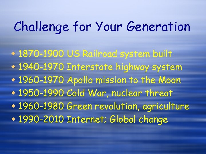 Challenge for Your Generation w 1870 -1900 US Railroad system built w 1940 -1970