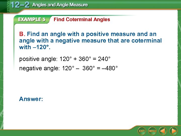 Find Coterminal Angles B. Find an angle with a positive measure and an angle