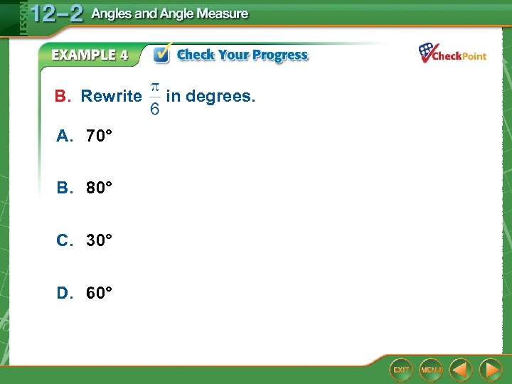 B. Rewrite A. 70° B. 80° C. 30° D. 60° in degrees. 