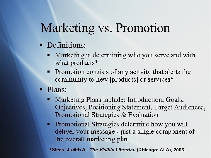 Marketing vs. Promotion § Definitions: § Marketing is determining who you serve and with