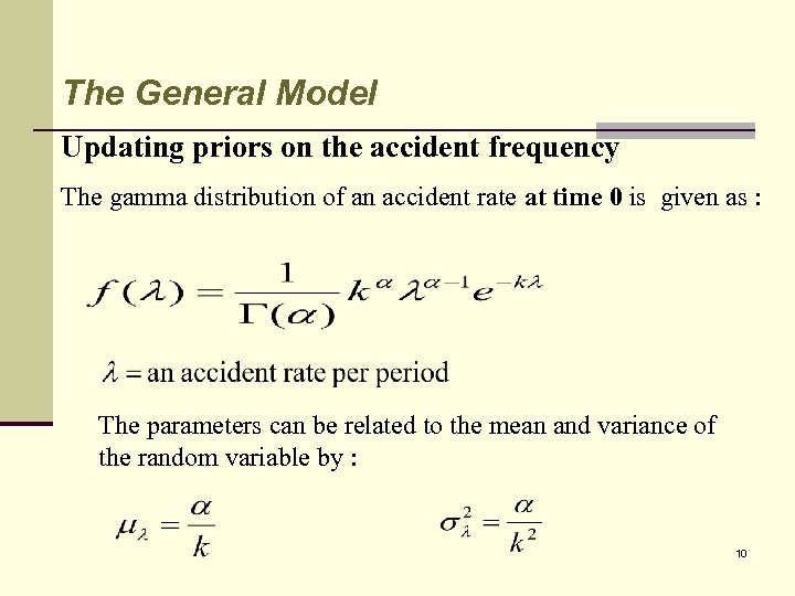 The General Model Updating priors on the accident frequency The gamma distribution of an