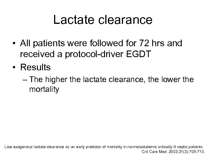 Lactate clearance • All patients were followed for 72 hrs and received a protocol-driver