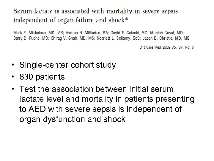  • Single-center cohort study • 830 patients • Test the association between initial