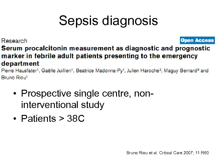 Sepsis diagnosis • Prospective single centre, noninterventional study • Patients > 38 C Bruno