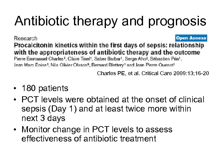 Antibiotic therapy and prognosis Charles PE, et al. Critical Care 2009: 13; 16 -20