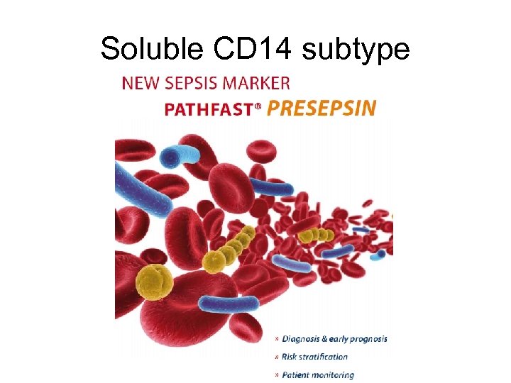 Soluble CD 14 subtype 