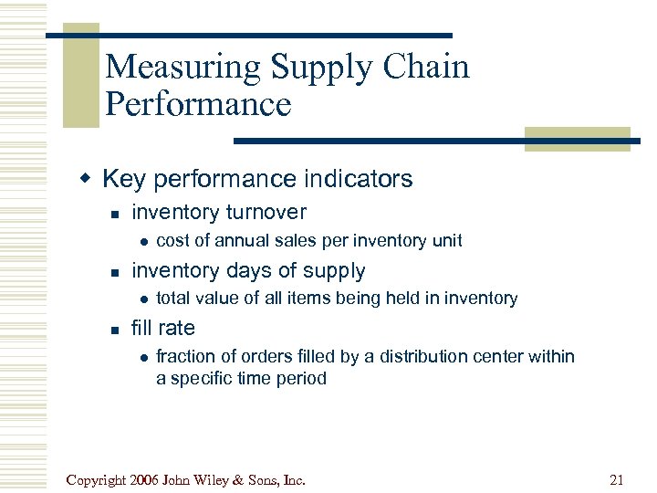 Measuring Supply Chain Performance w Key performance indicators n inventory turnover l n inventory