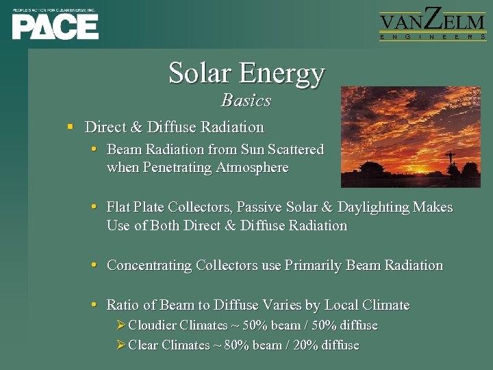 VAN E N G I ZELM N E Solar Energy Basics § Direct &
