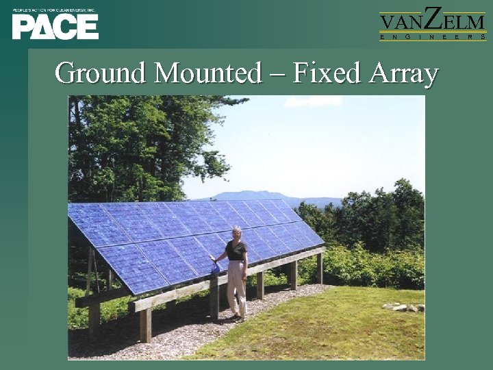 VAN E N G I ZELM N Ground Mounted – Fixed Array E E