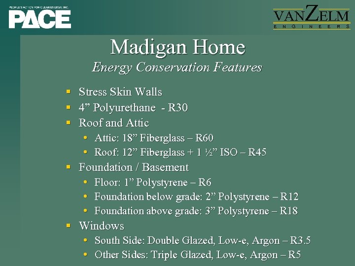 VAN E N G I ZELM N Madigan Home Energy Conservation Features § Stress