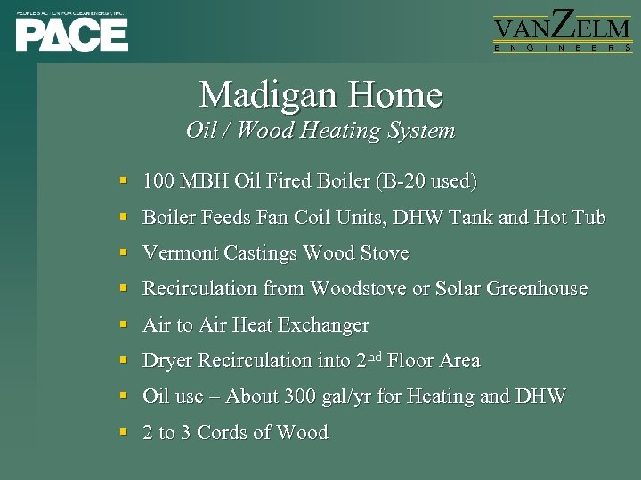 VAN E N G I ZELM N E E Madigan Home Oil / Wood