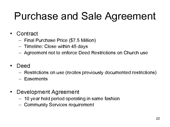 Purchase and Sale Agreement • Contract – Final Purchase Price ($7. 5 Million) –