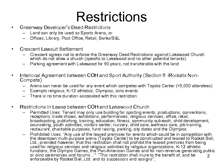 Restrictions • Greenway Developer’s Deed Restrictions – – • Crescent Lawsuit Settlement – –