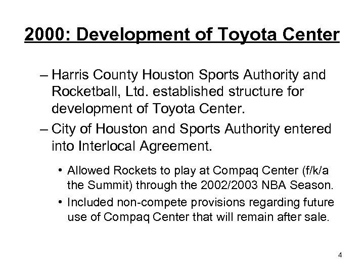 2000: Development of Toyota Center – Harris County Houston Sports Authority and Rocketball, Ltd.