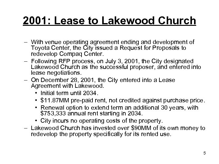 2001: Lease to Lakewood Church – With venue operating agreement ending and development of