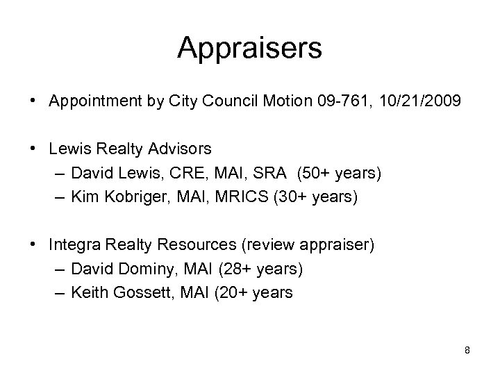 Appraisers • Appointment by City Council Motion 09 -761, 10/21/2009 • Lewis Realty Advisors