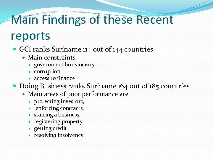 Main Findings of these Recent reports GCI ranks Suriname 114 out of 144 countries