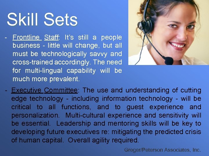 Skill Sets - Frontline Staff: It’s still a people business - little will change,
