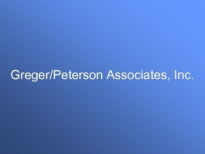 Greger/Peterson Associates, Inc. 