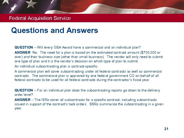 Federal Acquisition Service Questions and Answers • QUESTION – Will every GSA Award have